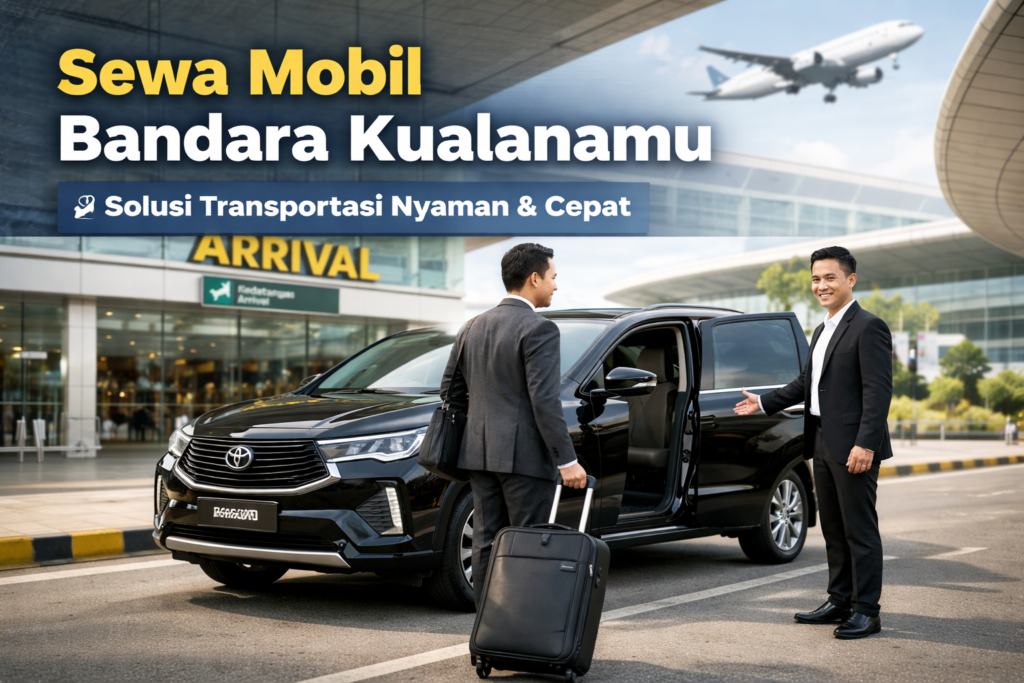 sewa mobil bandara kualanamu