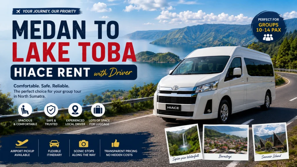 Medan to Lake Toba Hiace Rent with Driver