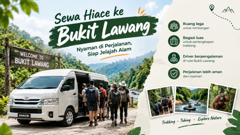 Sewa Hiace ke Bukit Lawang untuk rombongan